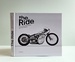 The Ride: New Custom Motorcycles and Their Builders