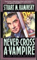 Never Cross a Vampire