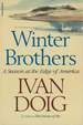 Winter Brothers: a Season at the Edge of America