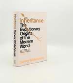 Inheritance the Evolutionary Origins of the Modern World