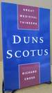 Duns Scotus (Great Medieval Thinkers)