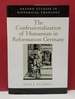 The Confessionalization of Humanism in Reformation Germany
