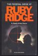 The Federal Siege at Ruby Ridge: in Our Own Words