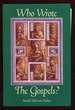 Who Wrote the Gospels