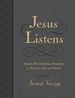 Jesus Listens, Large Text Leathersoft, Charcoal, With Full Scriptures: Daily Devotional Prayers of Peace, Joy, and Hope (a 365-Day Devotional)