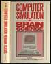 Computer Simulation in Brain Science