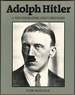 Adolph Hitler: a Photographic Documentary