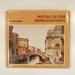 Watercolour Impressionists