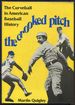 The Crooked Pitch: the Curveball in American Baseball History