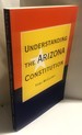 Understanding the Arizona Constitution