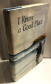 I Know a Good Place
