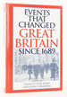 Events That Changed Great Britain Since 1689