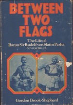 Between Two Flags the Life of Baron Sir Rudolf Von Slatin Pasha