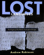 Lost Languages: the Enigma of the World's Undeciphered Scripts