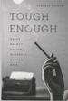 Tough Enough: Arbus, Arendt, Didion, McCarthy, Sontag, Weil