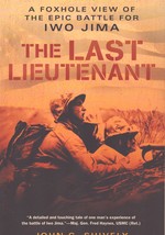 The Last Lieutenant a Foxhole View of the Epic Battle for Iwo Jima