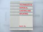 Techniques in Surgical Casting and Splinting