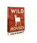 Wild Houses