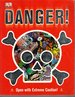 Danger! Open With Extreme Caution!