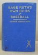 Babe Ruth's Own Book of Baseball