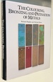 The Colouring, Bronzing and Patination of Metals