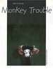Monkey Trouble