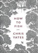 How to Fish