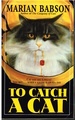 To Catch a Cat