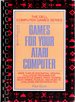 Games for Your Atari Computer (the Dell Computer Games Series)