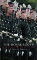 Royal Scots: a Concise History of the Royal Regiment