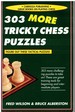 303 More Tricky Chess Puzzles