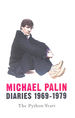 The Python Years: Diaries 1969-1979