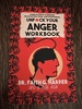 Unfuck Your Anger Workbook: Using Science to Manage Frustration, Rage, and Forgiveness (5-Minute Therapy)
