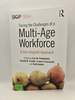 Facing the Challenges of a Multi-Age Workforce: a Use-Inspired Approach