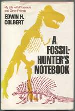 A Fossil-Hunters Notebooks: My Life With Dinosaurs and Other Friends