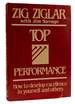 Top Performance Secrets of Closing the Sale, Top Performance: Using the Art of Persuasion to Develop Excellence in Yourself and Others
