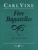 Five Bagatelles: (Piano): for Solo Piano