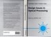 Design Issues in Optical Processing (Cambridge Studies in Modern Optics, Series Number 16)