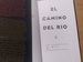 El Camino Del Rio