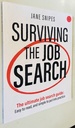 Surviving the Job Search: the Ultimate Job-Search Guide (Jane Snipes Presents)