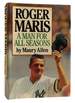 Roger Maris: a Man for All Seasons