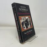 Magda Goebbels: the First Lady of the Third Reich
