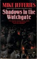 Shadows in the Watchgate