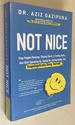 Not Nice: Stop People Pleasing, Staying Silent, & Feeling Guilty...and Start Speaking Up, Saying No, Asking Boldly, and Unapologetically Being Yourself