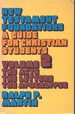 New Testament Foundations a Guide for Christian Students: Vol 2