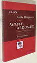 Cope's Early Diagnosis of the Acute Abdomen