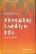 Interrogating Disability in India: Theory and Practice (Dynamics of Asian Development)