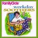 Family Circle Weekday Soothers