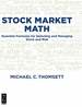 Stock Market Math: the Essential Formulas for Selecting and Managing Stock and Risk