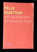 Felix Guattari: an Aberrant Introduction